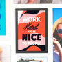 Positive Work Hard And Be Nice To People Metal Sign, thumbnail 3 of 4