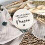 Personalised Hello World Baby Name Plaque Disc, thumbnail 3 of 7