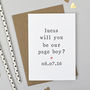 Personalised 'Will You Be Our Page Boy?' Card, thumbnail 1 of 2