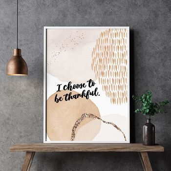 I Choose To Be Thankful Print, 5 of 6