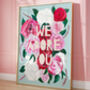 'We Adore You' Motivational Flower Print, thumbnail 1 of 7