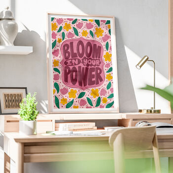 Bloom In Your Power | Motivational Floral Art Print | Wall Art For Women | Self Love And Empowerment Poster, 4 of 6