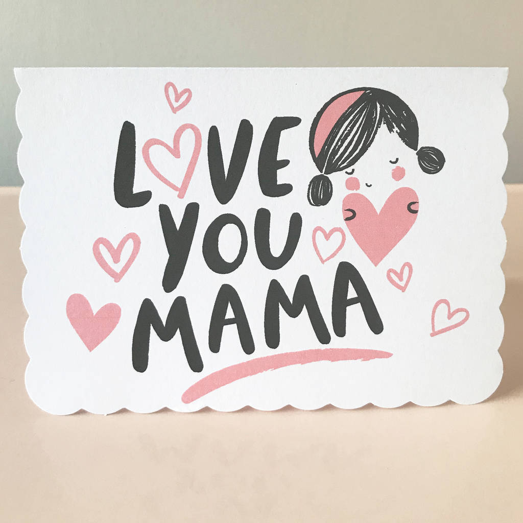 Love You Mama Mothers Day Card By The Chalk Lion