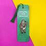 Motivational Bookmark, 'Every day is an adventure', thumbnail 3 of 4