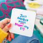 'Just Another Manic Mum Day' Coaster, thumbnail 1 of 9