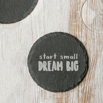 Start Small Dream Big Inspirational Quote Slate Coaster, 3 of 5