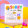 Sorry For The Loss Of Me As Your Student Card, thumbnail 4 of 4