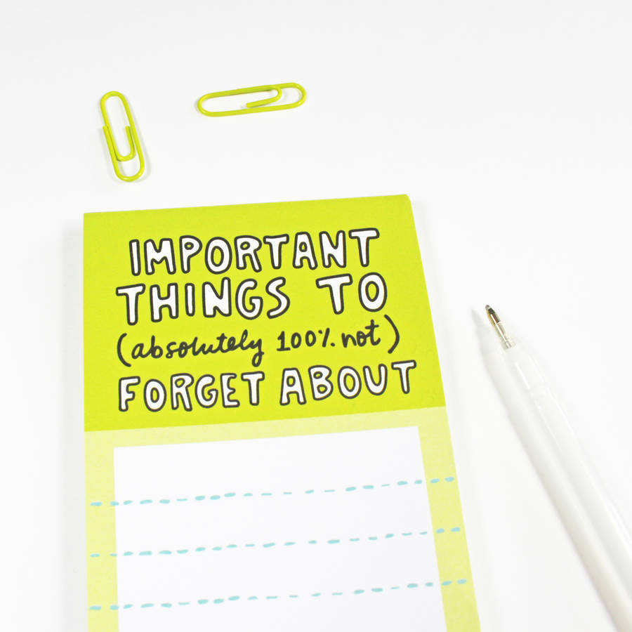 Forget Things Important