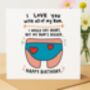 I Love You With All My Bum Card, thumbnail 1 of 2