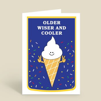 Funny Ice Cream Birthday Card Older Wiser Cooler, 2 of 3