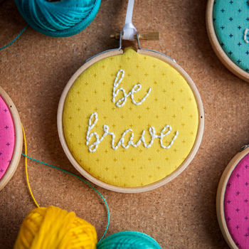 'Be Brave' Embroidery Hoop Sign, 4 of 4