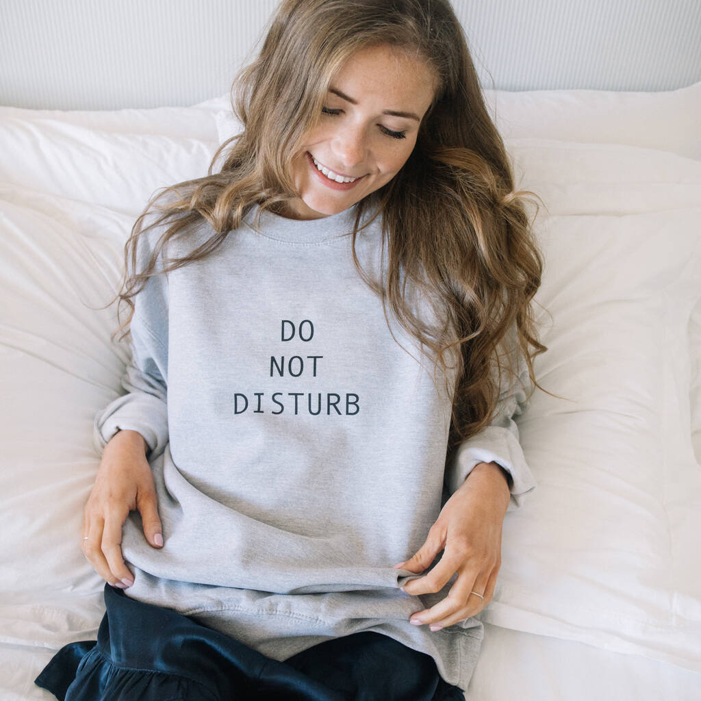 Do Not Disturb Women's Slogan Sweatshirt By Batch1