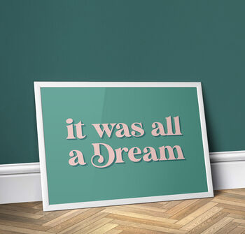 It Was All A Dream, Bedroom Print, 5 of 5