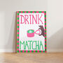 Drink Matcha Pink Green Checked Hand Painted Kitchen Print, thumbnail 1 of 6