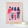 Women Support Women Print, thumbnail 1 of 2