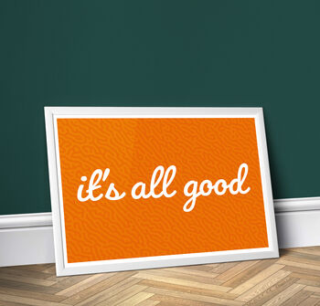 Its All Good, Poster Print, 3 of 6