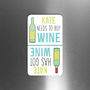 Personalised 'Got Wine' 'Need Wine' Flip Magnet, thumbnail 1 of 2