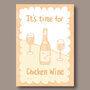 It's Time For Chicken Wine Print, thumbnail 8 of 9