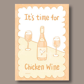 It's Time For Chicken Wine Print, 8 of 9