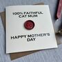 100% Faithful Cat Mum Traitors Inspired Mother's Day Card, thumbnail 3 of 4
