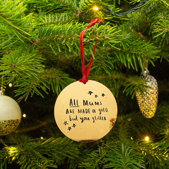 'All Mums Are Made Of Gold But You Glitter' Decoration, 3 of 6