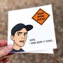 Road Work Ahead Card – Funny Vine Quote Card, thumbnail 1 of 7