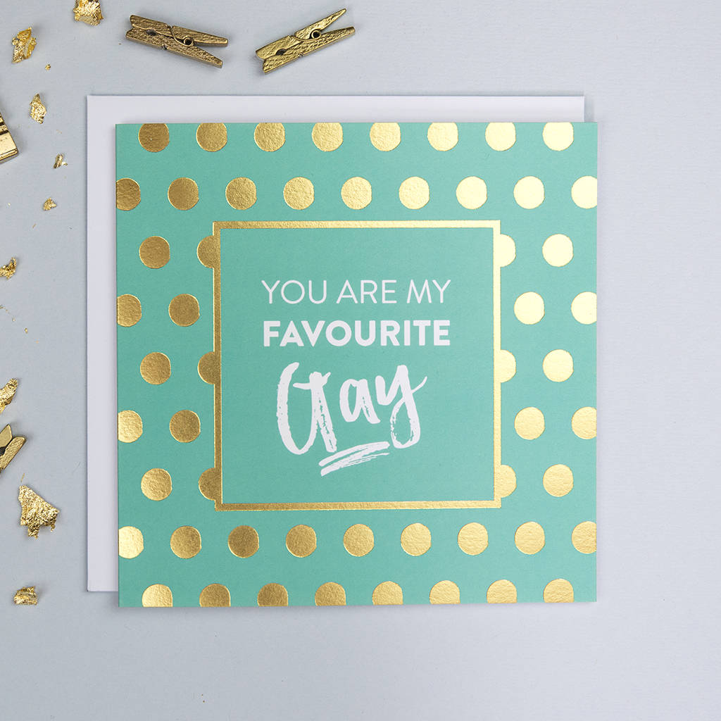'Favourite Gay' Anniversary Or Friendship Card.