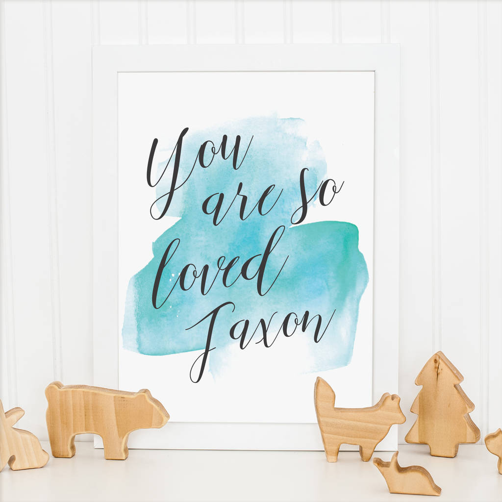 Personalised 'You Are So Loved' Watercolour Print By Elinor Rose Studio