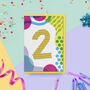 Age Two Colourful Geometric Pattern Kids Birthday Card, thumbnail 1 of 3