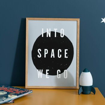 'Into Space We Go' Typography Art Print 30cm X 40cm, 4 of 4