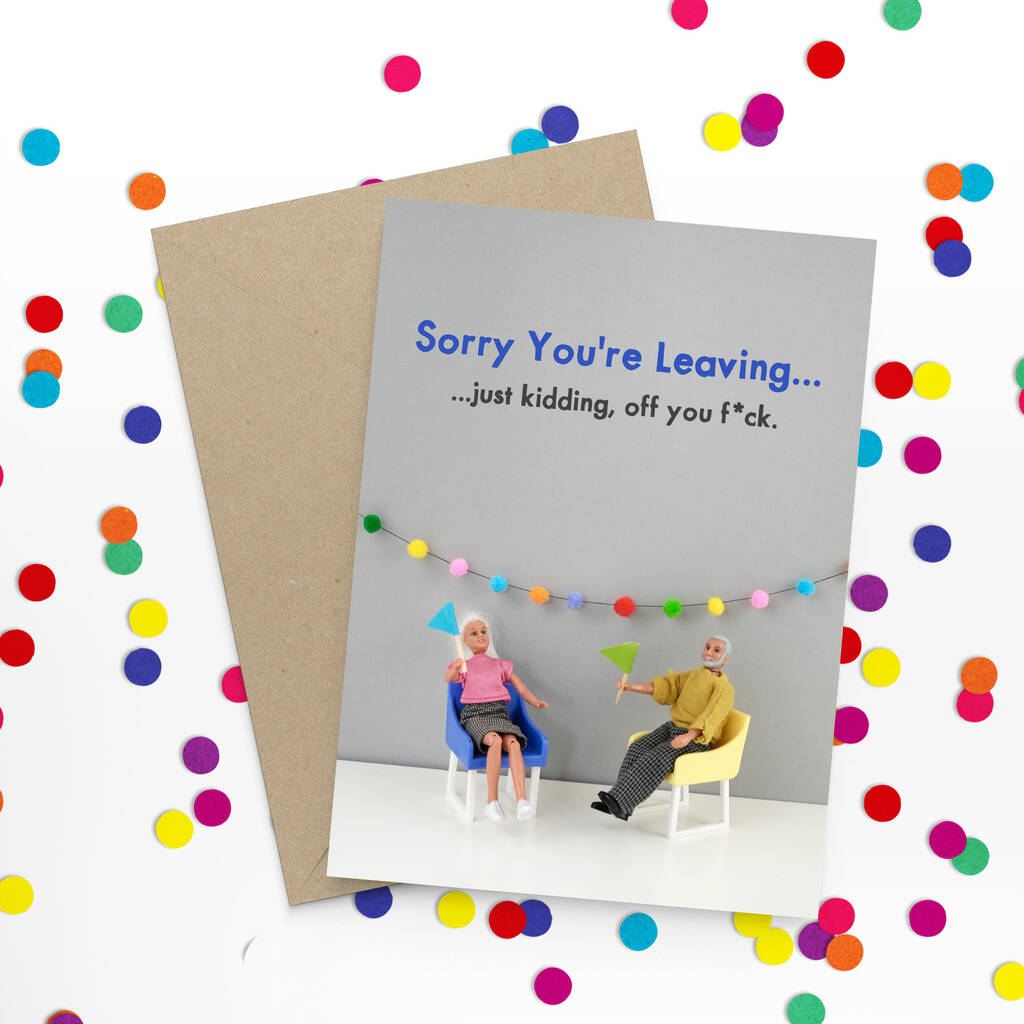 Leaving Funny Card