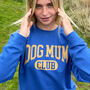 Dog Mum Club University Style Slogan Sweatshirt, thumbnail 7 of 10