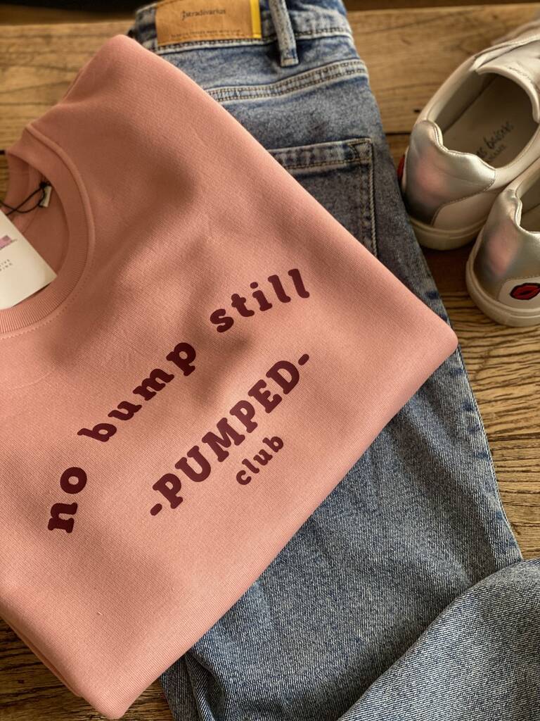 No Bump Still Pumped Adoption Mother To Be Sweatshirt