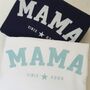 Personalised Mama New Mum Birthday Gift Sweatshirt, thumbnail 3 of 12