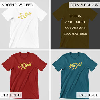 'Stay Gold' Inspirational Cotton T Shirt, 4 of 6