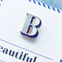 B Is For Beauty Pin Badge And Card, thumbnail 2 of 5
