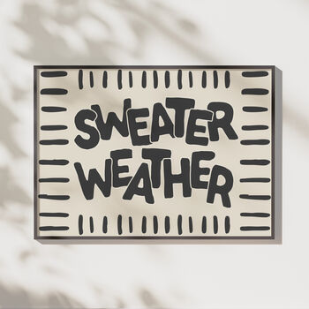 Sweater Weather Print | Cosy Seasonal Typography Poster, 2 of 6