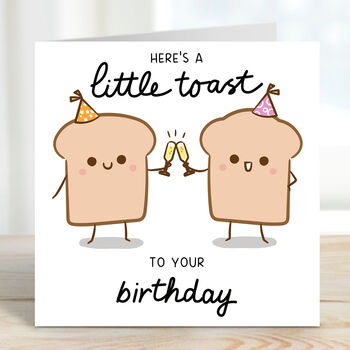 Here's A Little Toast To Your Birthday Card, 2 of 3