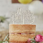 Happy Birthday Wooden Cake Topper Decoration, thumbnail 1 of 2