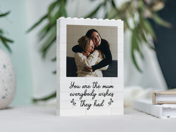 Personalised Photo Block Keepsake, 'The Mum Everybody Wishes They Had' Mother's Day And Birthday Gift, 7 of 11