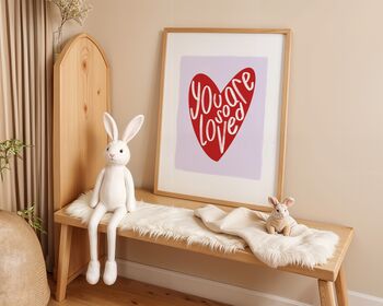 You Are So Loved Art Print, 5 of 6