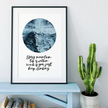 Every Mountain Top Is Within Reach Print, 2 of 6