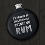 I'd Rather Be In Cornwall Drinking Rum 6oz Hip Flask, thumbnail 1 of 4