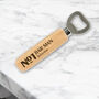 You're My Number One Bottle Opener, thumbnail 2 of 5
