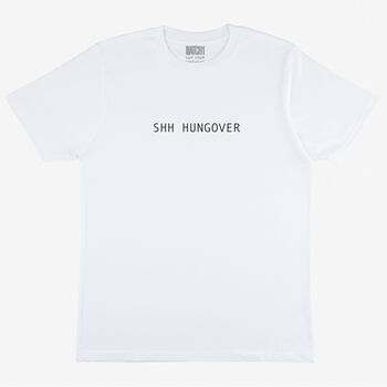 Ssh Hungover Men's Slogan T Shirt, 3 of 3