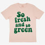 Fresh And Green Women's Slogan T Shirt, thumbnail 3 of 3