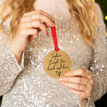 Personalised 'Wish You Lived Next Door' Tree Decoration, 2 of 8