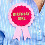 Felt Birthday Girl Rosette Badge, thumbnail 1 of 2