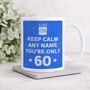 Personalised Mug 'Keep Calm 60th Birthday', thumbnail 2 of 6