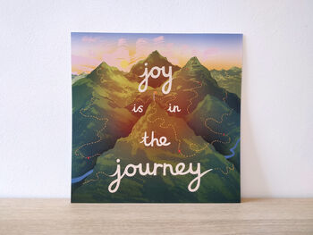 Joy Is In The Journey Print Unframed, 7 of 7